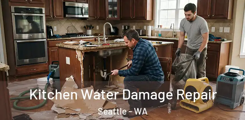  Kitchen Water Damage Repair Seattle - WA