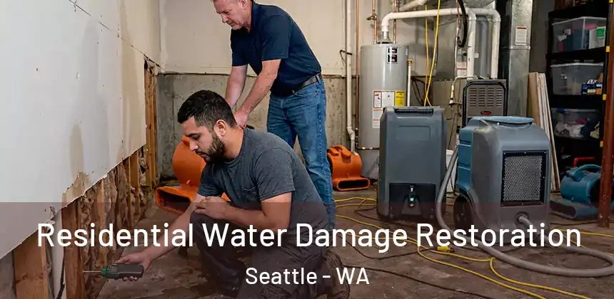  Residential Water Damage Restoration Seattle - WA