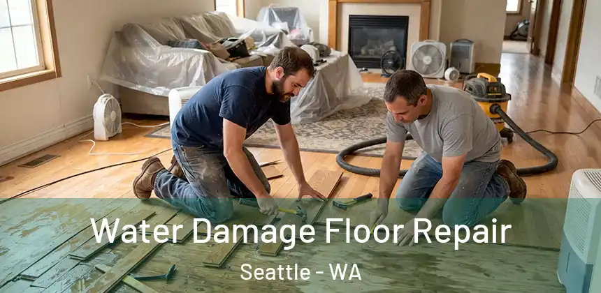  Water Damage Floor Repair Seattle - WA